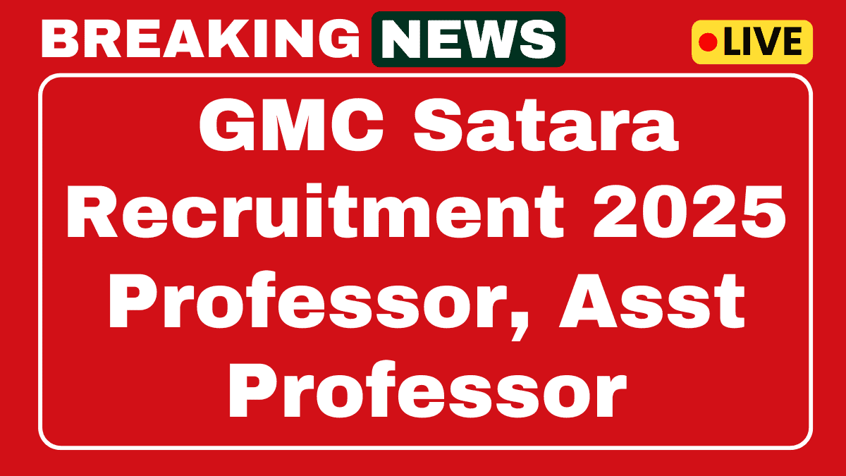 GMC Satara Recruitment 2025