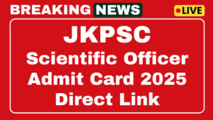 JKPSC Scientific Officer Admit Card 2025 Check