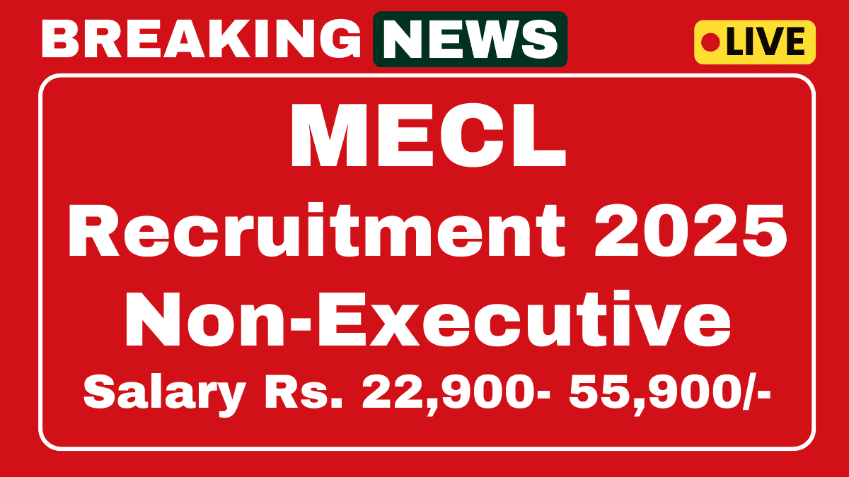 MECL Non Executive Recruitment 2025