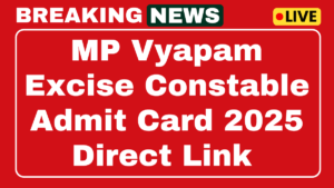 MP Excise Constable Admit Card 2025