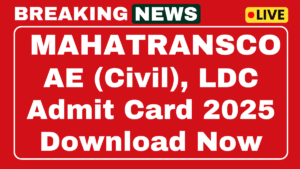 MAHATRANSCO AE (Civil) and LDC Admit Card 2025