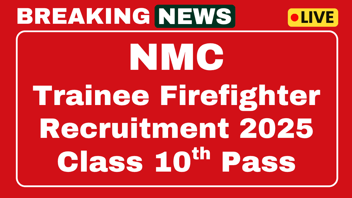 NMC Trainee Firefighter Recruitment 2025