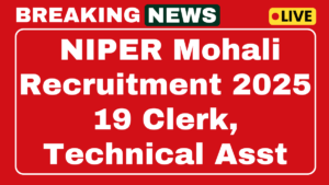 NIPER Mohali Recruitment 2025