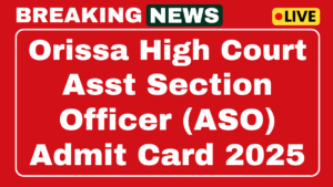 Orissa High Court ASO Admit Card