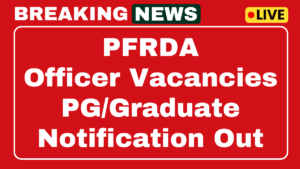 PFRDA Officer Grade A Recruitment 2025