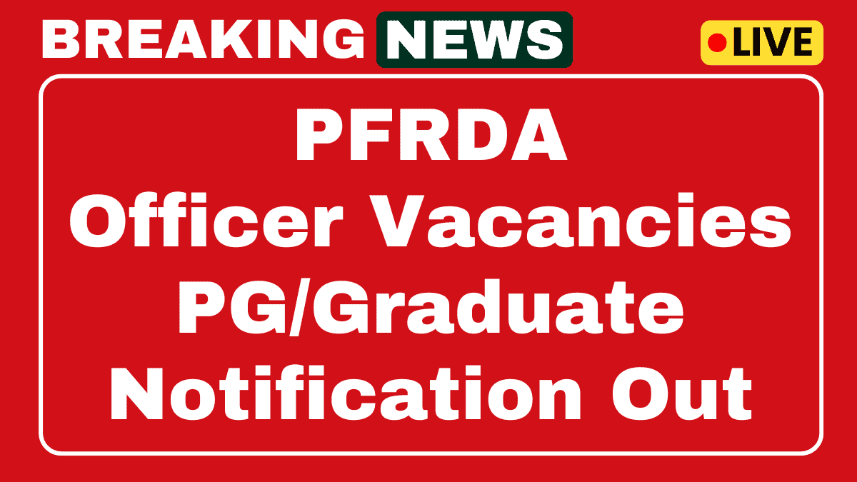 PFRDA Officer Grade A Recruitment 2025