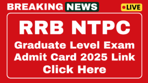 RRB NTPC Graduate Level Admit Card 2025