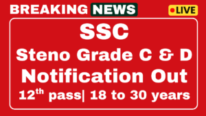 SSC Steno Grade C and D Recruitment 2025