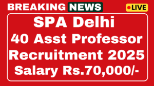 SPA Delhi Recruitment 2025
