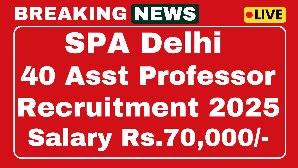 SPA Delhi Recruitment 2025