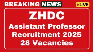 ZHDC Assistant Professor Recruitment 2025