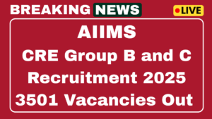 AIIMS CRE Group B and C Recruitment 2025