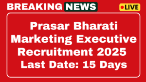 Prasar Bharati Marketing Executive Recruitment 2025