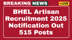 BHEL Artisan Recruitment 2025 Apply Online 515 Posts