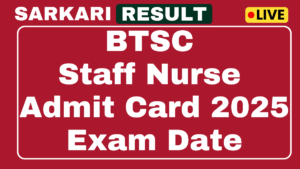 BTSC Staff Nurse Admit Card 2025