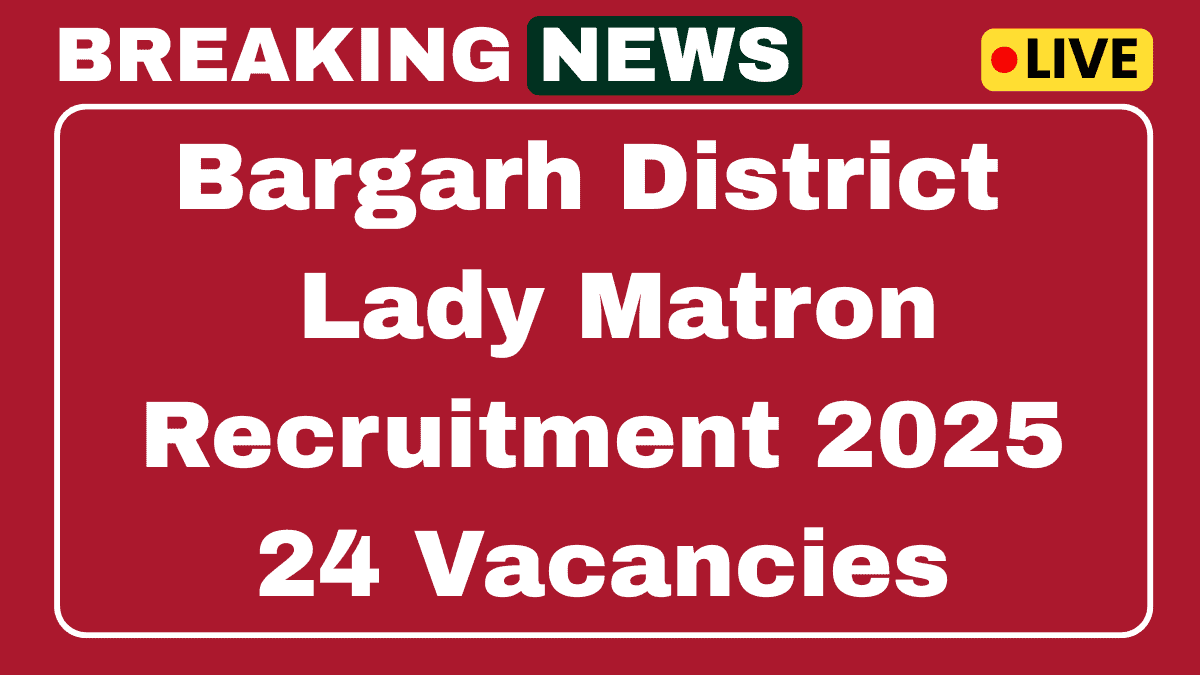 Bargarh District Lady Matron Recruitment 2025