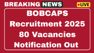 BOBCAPS Recruitment 2025
