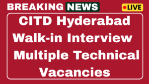 CITD Hyderabad Walk-in Interview 2025