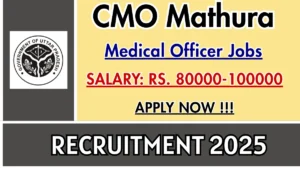 CMO Mathura Medical Officer Recruitment 2025 – Walk in for 12 Posts