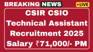 CSIR CSIO Technical Assistant Recruitment 2025