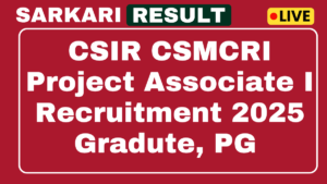 CSIR CSMCRI Project Associate I Recruitment 2025