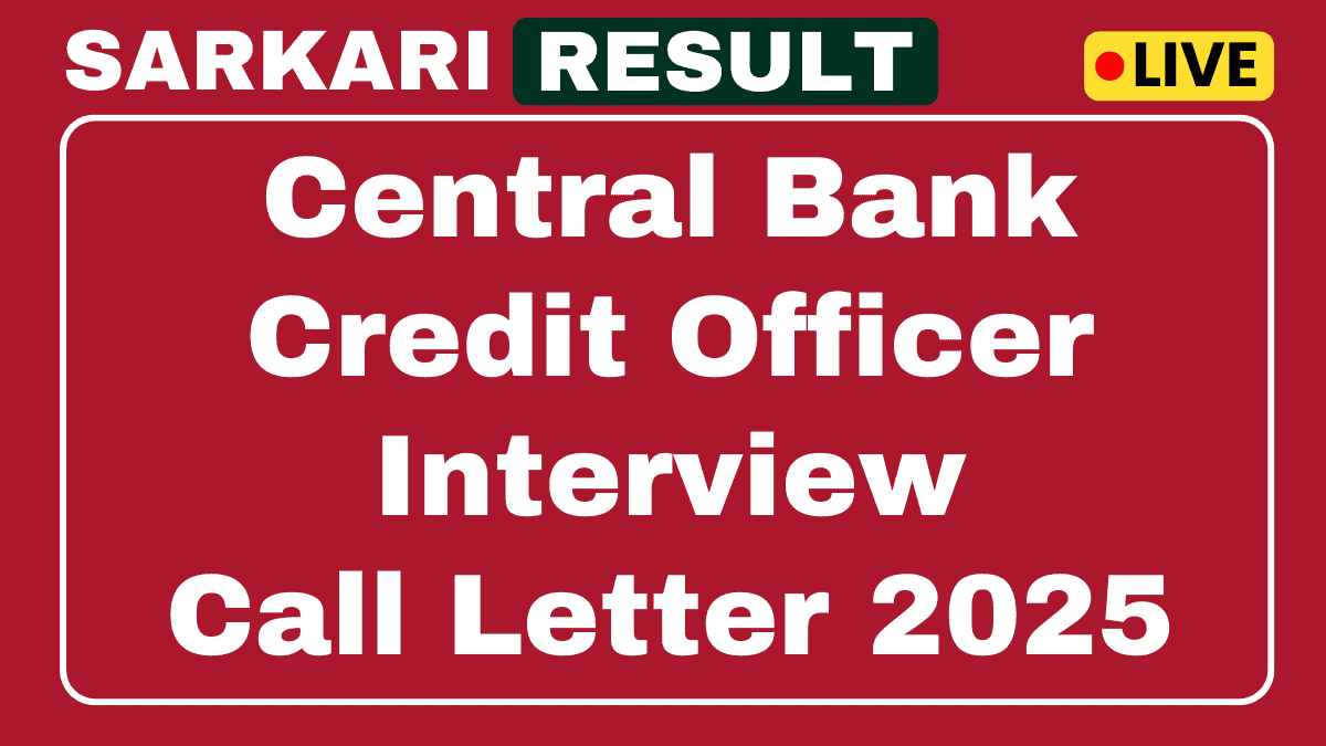 Central Bank Credit Officer Interview Call Letter 2025
