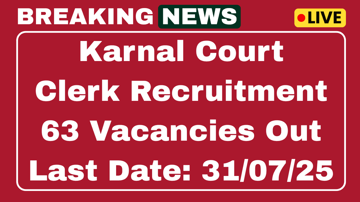 Karnal District Court Clerk Recruitment 2025