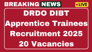 DRDO DIBT Apprentice Trainees Recruitment 2025