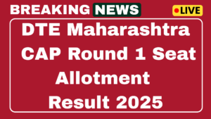 DTE Maharashtra CAP Round 1 Seat Allotment Result 2025