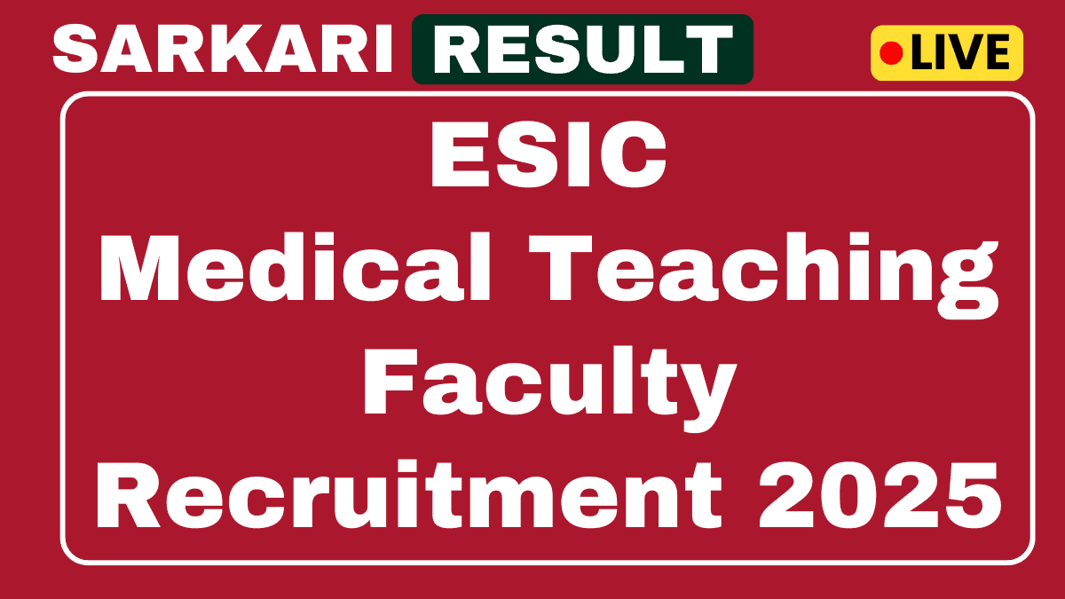 ESIC Medical Teaching Faculty Recruitment 2025