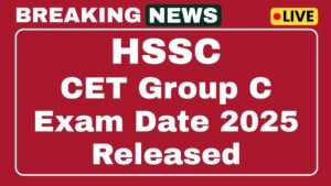HSSC CET Exam Date 2025