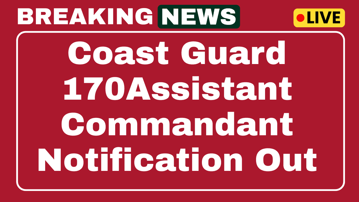 Indian Coast Guard Assistant Commandant Recruitment 2025