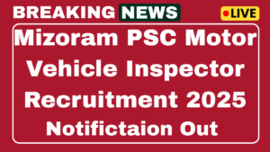 Mizoram PSC Motor Vehicle Inspector Recruitment 2025