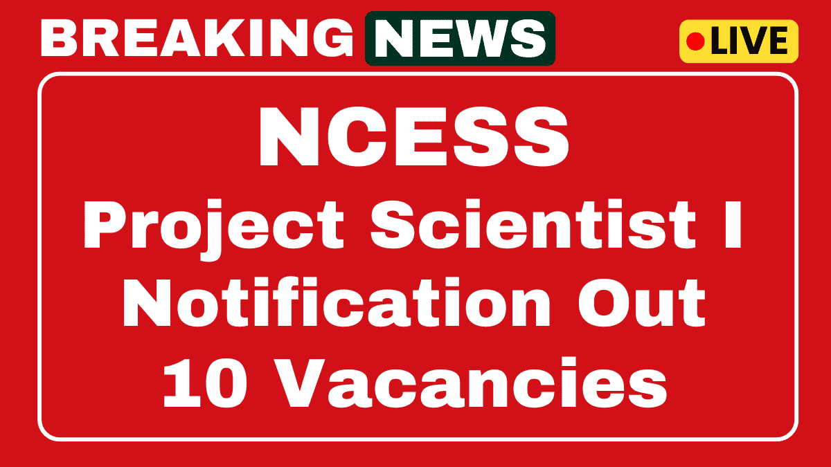 NCESS Project Scientist Recruitment 2025