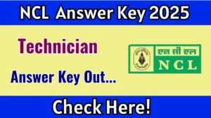 NCL Technician Answer Key 2025 Released: Download the answer key at nclcil.in.