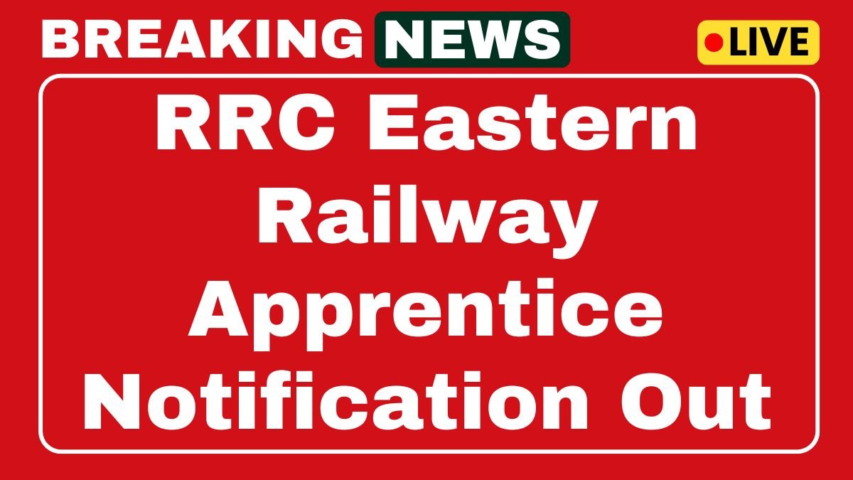 RRC Eastern Railway Apprentice Recruitment 2025