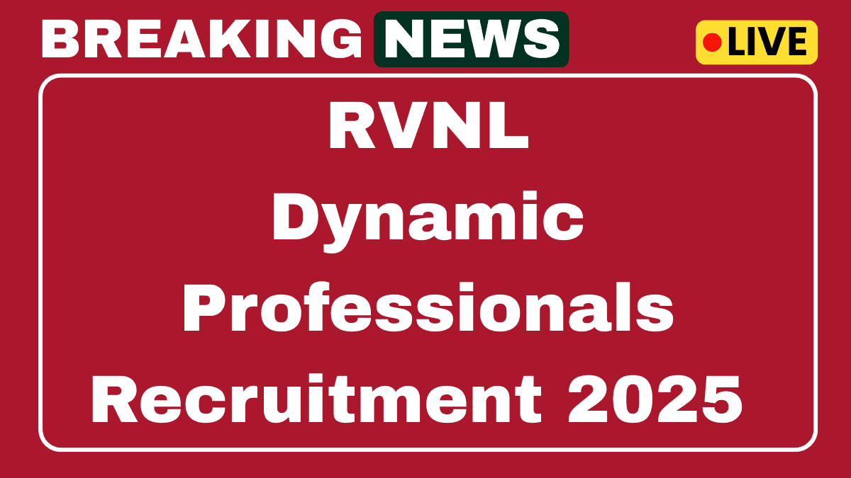 RVNL Dynamic Professionals Recruitment 2025
