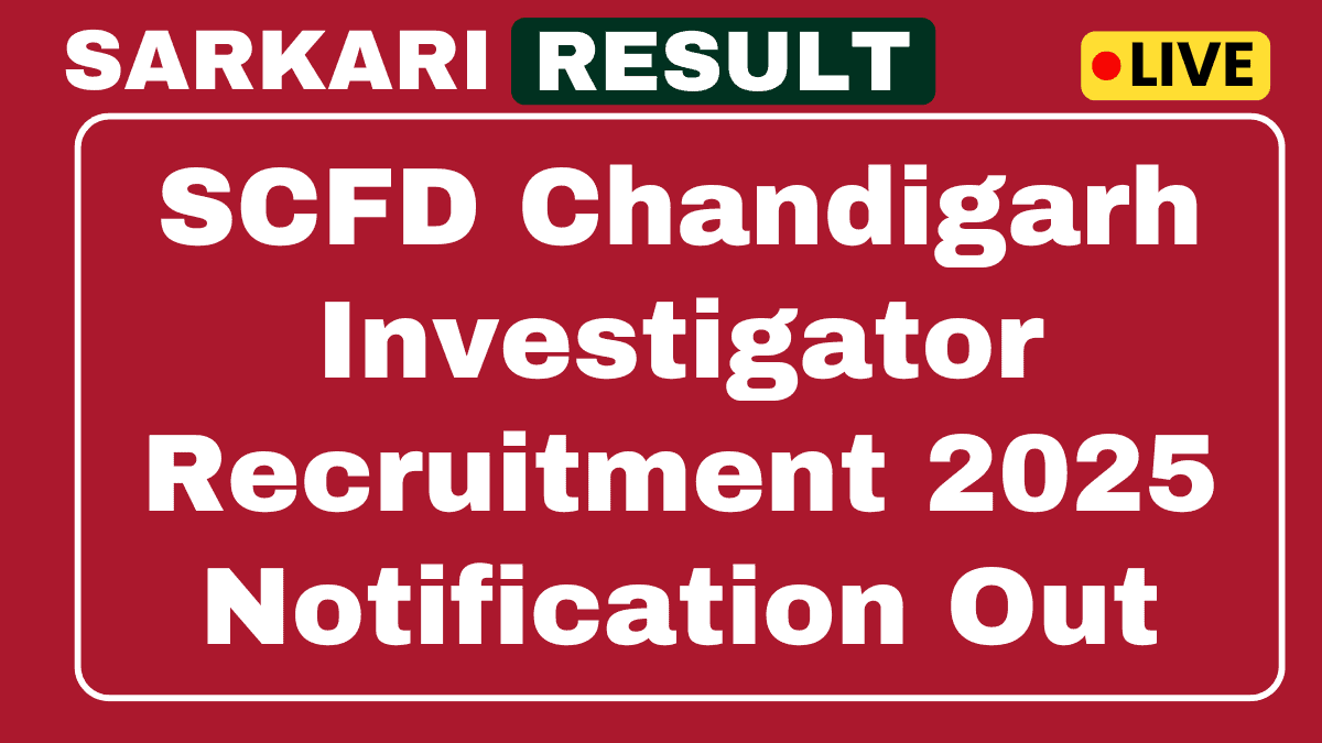 SCFD Chandigarh Investigator Recruitment 2025 Notification Out