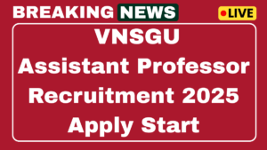 VNSGU Assistant Professor Recruitment 2025