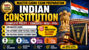 Indian Polity Quiz :- Indian Constitution for Master Cadre, Lecturer Cadre Political Science, Political Science Lecturer Cadre, Polity for PSSSB Clerk, PSSSB Patwari, PSPCL Clerk, PSTCL Clerk