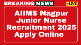 AIIMS Nagpur Junior Nurse Recruitment 2025 notification for 03 posts