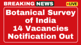 BSI Recruitment 2025 JRF, DEO, notification for other 14 posts
