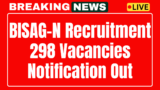 Bisag-N recruitment 2025 notification for 298 posts