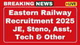 Eastern Railway Recruitment 2025 Now implement 22 JE, Steno, Sr.tech Post