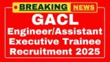 GACL Recruitment 2025 Engineer/Assistant Engineer, Executive Trainee, Hail post
