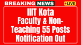 IIIT Kota Recruitment 2025-55 apply online for faculty and non-teaching posts