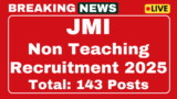 JMI non -teaching recruitment 2025 now apply to 143 posts