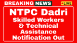 NTPC Dadri Recruitment 2025 – 39 Apply for skilled workers and technical assistance posts