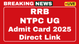 RRB NTPC UG Admit Card 2025 Indianrailways.gov.in Link RRB NTPC UG Hall Download