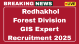 Redhakhol Forest Division GIS Expert Recruitment 2025 Apply 01 Post online